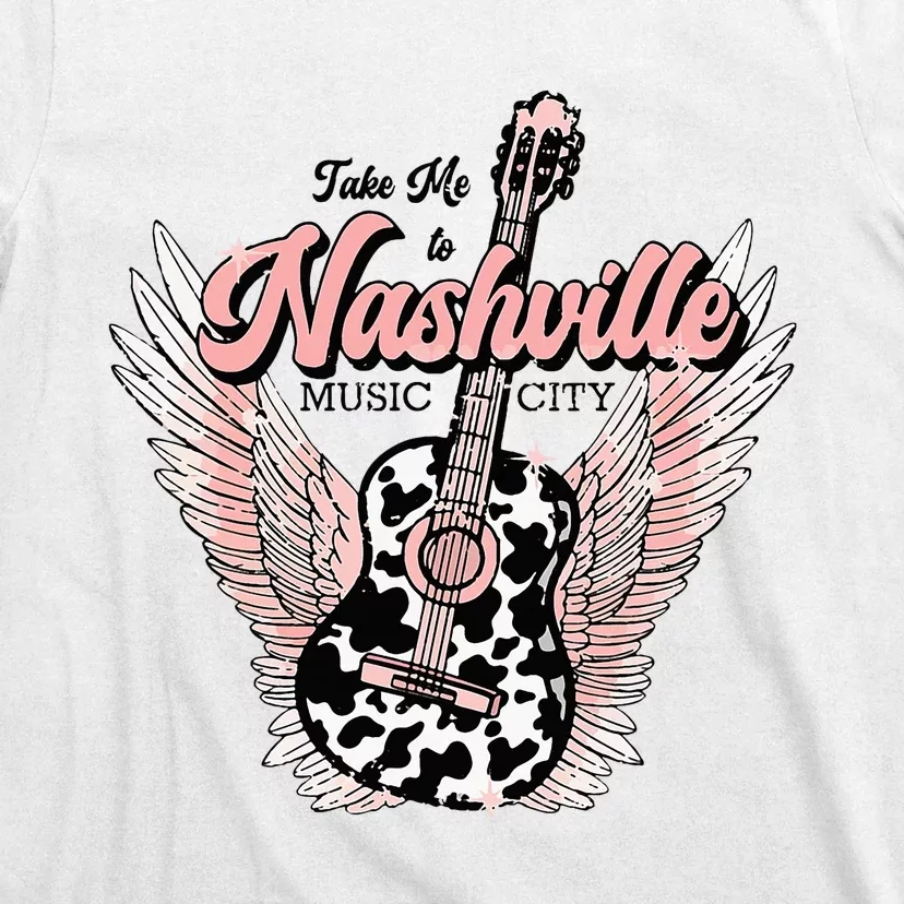 Take Me To Nashville Nashville Tennessee T-Shirt