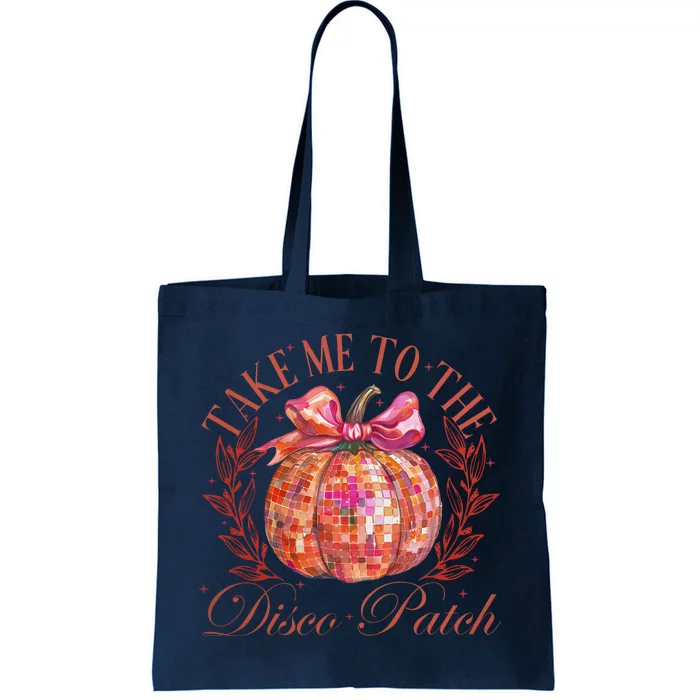 Take Me To The Pumpkin Patch Tote Bag