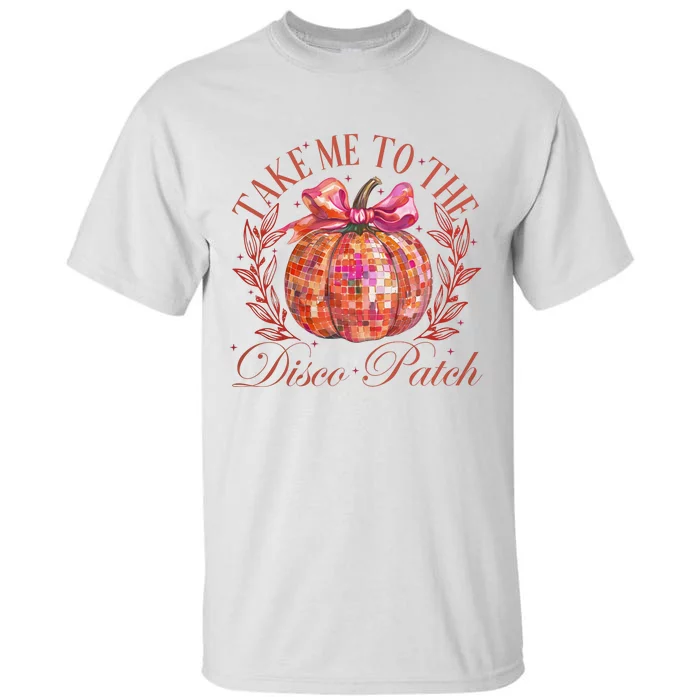 Take Me To The Pumpkin Patch Tall T-Shirt