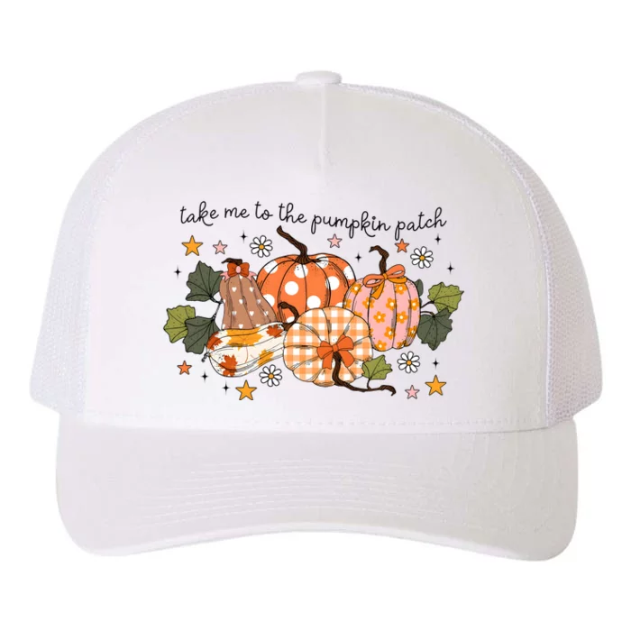 Take Me To The Pumpkin Patch Fall Pumpkin Yupoong Adult 5-Panel Trucker Hat