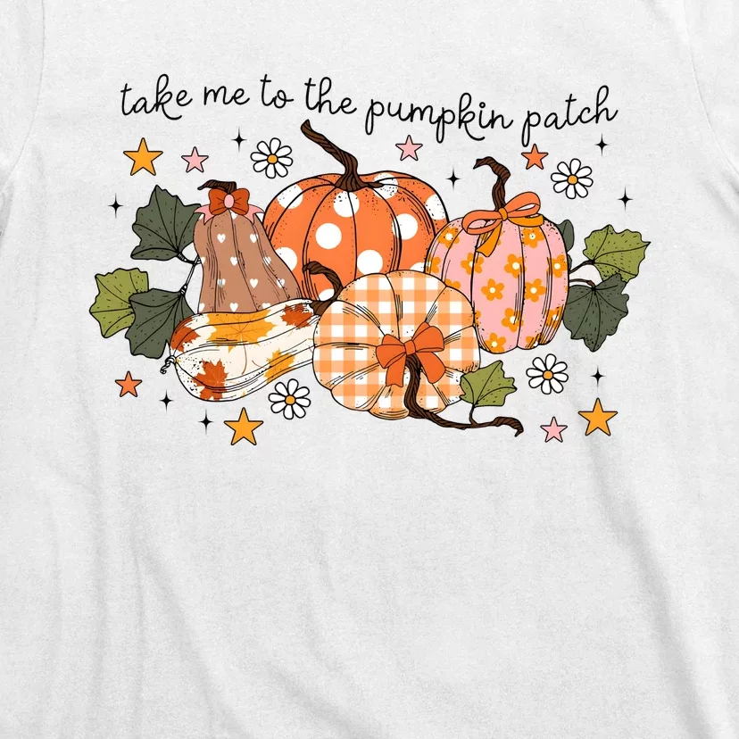 Take Me To The Pumpkin Patch Fall Pumpkin T-Shirt