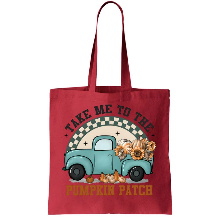 Take Me To The Pumpkin Patch Tote Bag