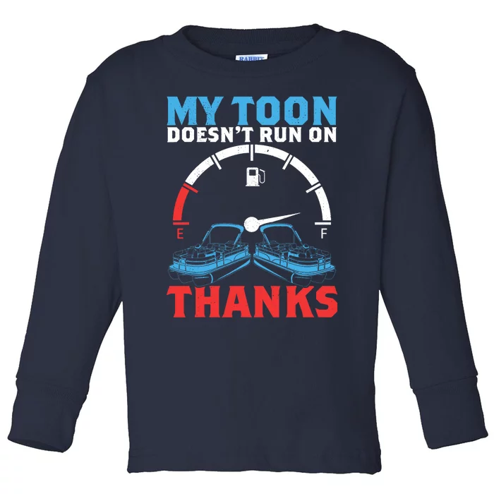 Tritoon My Toon Doesnt Run On Thanks For Tritoon Captain Toddler Long Sleeve Shirt