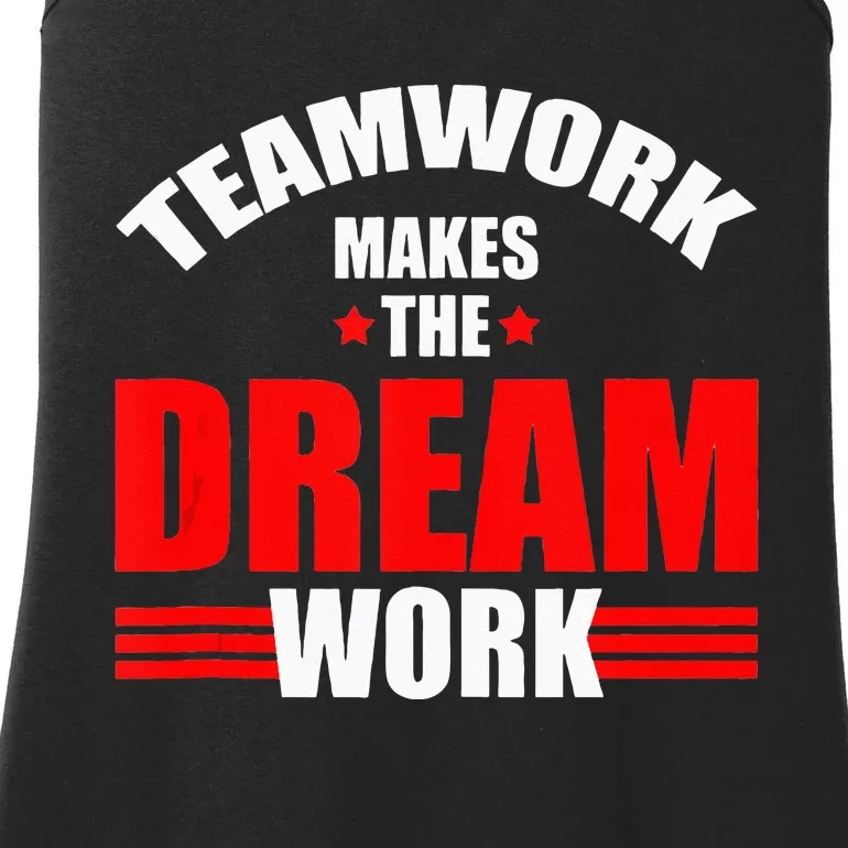 Teamwork Makes The Dream Work Team Crew Building Ladies Essential Tank