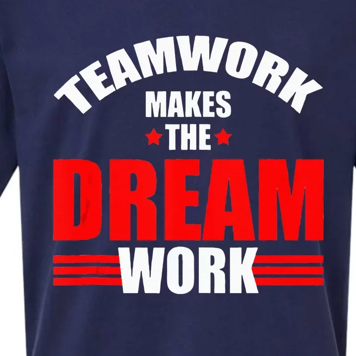 Teamwork Makes The Dream Work Team Crew Building Sueded Cloud Jersey T-Shirt