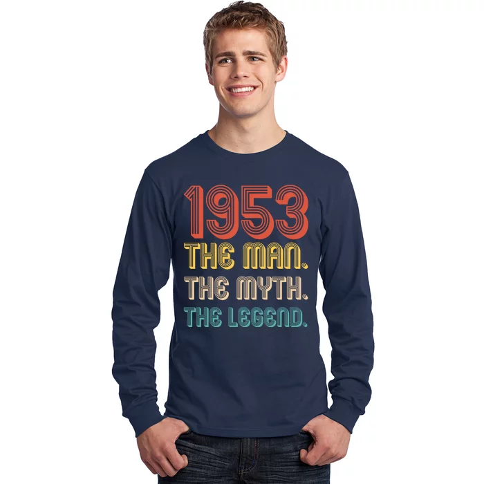 The Man The Myth The Legend 1953 70th Birthday Long Sleeve Shirt