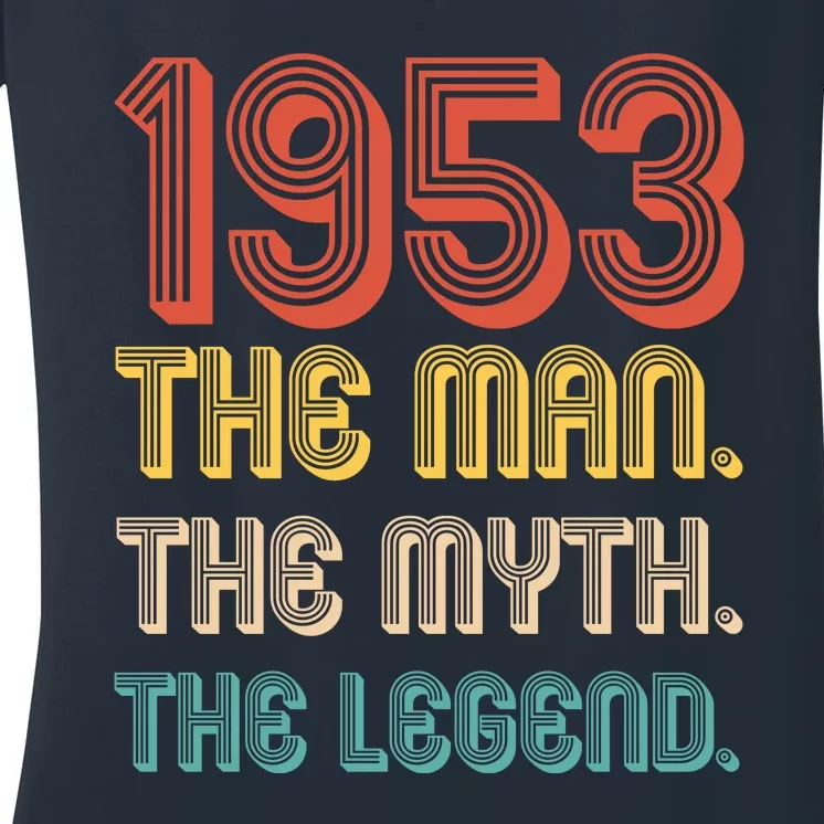 The Man The Myth The Legend 1953 70th Birthday Women's V-Neck T-Shirt