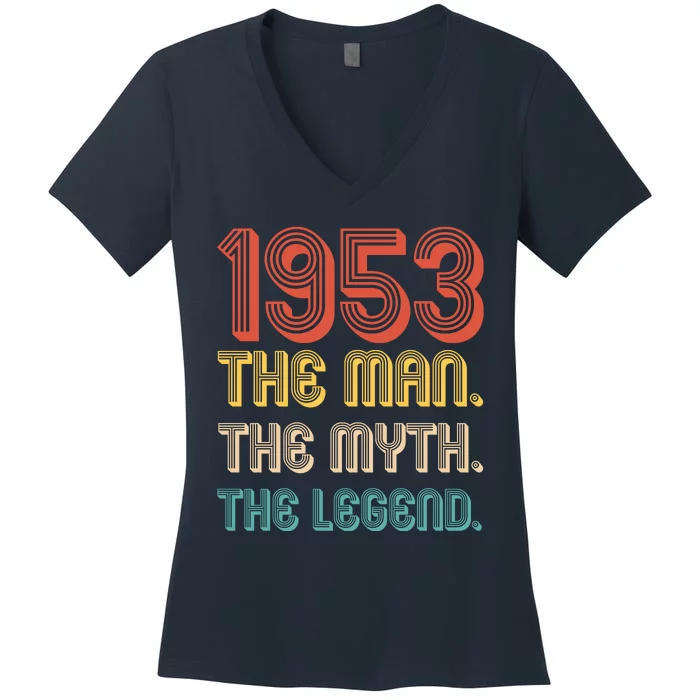 The Man The Myth The Legend 1953 70th Birthday Women's V-Neck T-Shirt