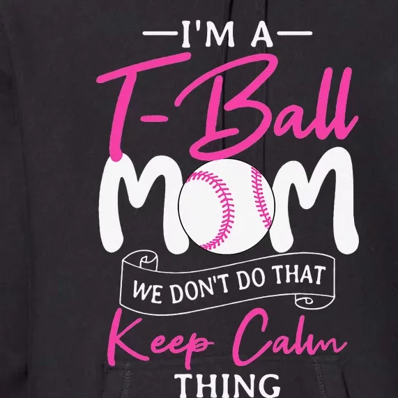 TeeBall Mom Teeball Player Team Sport Mother's Day Premium Hoodie