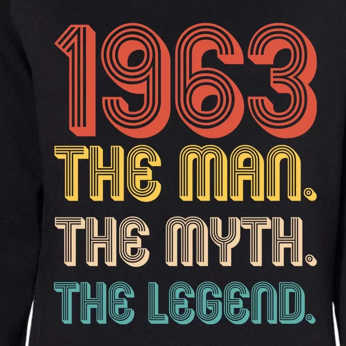 The Man The Myth The Legend 1963 60th Birthday Womens California Wash Sweatshirt