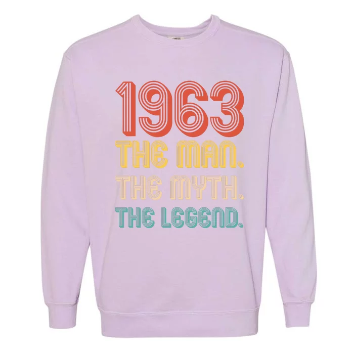 The Man The Myth The Legend 1963 60th Birthday Garment-Dyed Sweatshirt