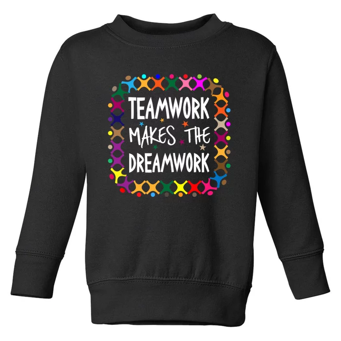 Teamwork Makes The Dreamwork Motivational Sports Quote Team Toddler Sweatshirt