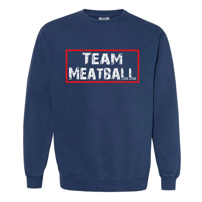 Team Meatball Garment-Dyed Sweatshirt