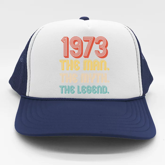 The Man The Myth The Legend 1973 50th Birthday Trucker Hat