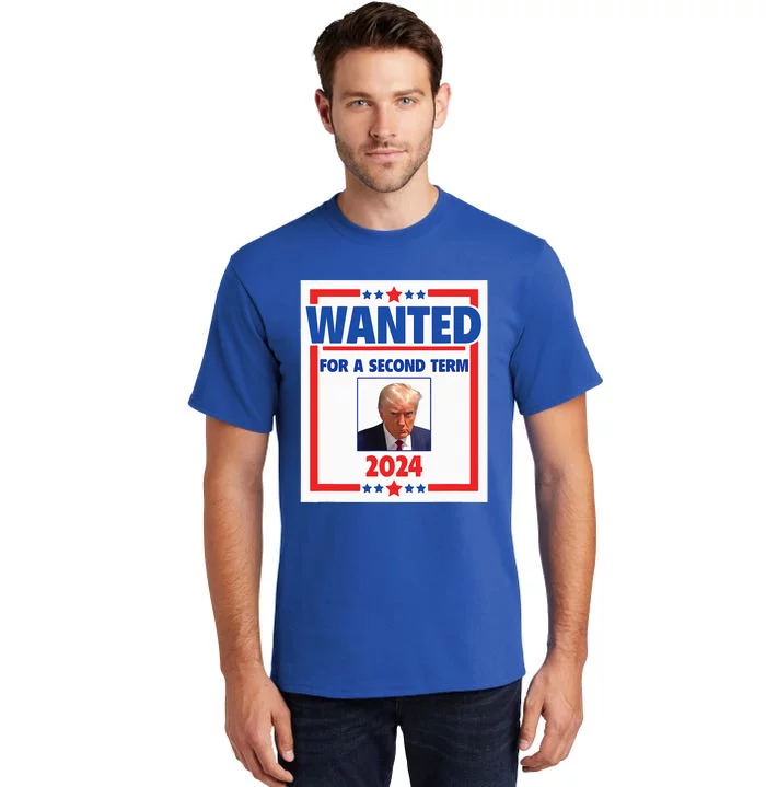 Trumps Mugshot Wanted For A Second Term 2024 President Tall T-Shirt