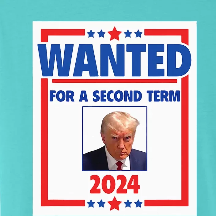 Trumps Mugshot Wanted For A Second Term 2024 President ChromaSoft Performance T-Shirt