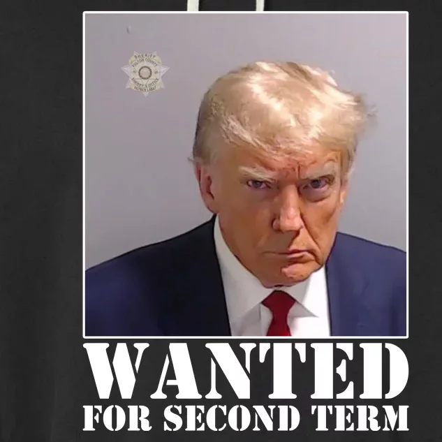 Trump Mugshot Wanted For Second Term Garment-Dyed Fleece Hoodie