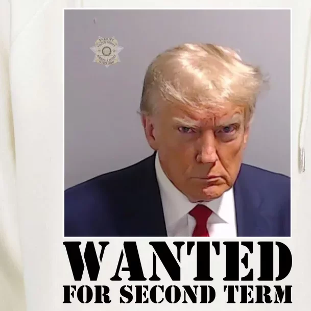 Trump Mugshot Wanted For Second Term Womens Funnel Neck Pullover Hood