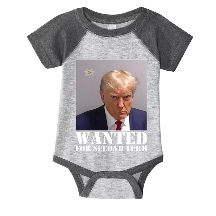 Trump Mugshot Wanted For Second Term Infant Baby Jersey Bodysuit