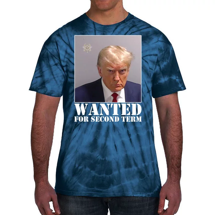 Trump Mugshot Wanted For Second Term Tie-Dye T-Shirt