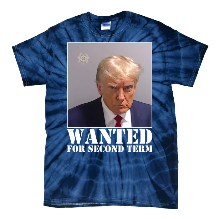 Trump Mugshot Wanted For Second Term Tie-Dye T-Shirt