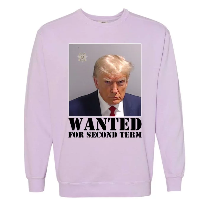 Trump Mugshot Wanted For Second Term Garment-Dyed Sweatshirt