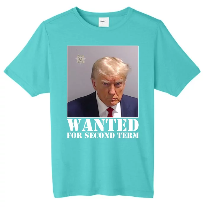 Trump Mugshot Wanted For Second Term ChromaSoft Performance T-Shirt