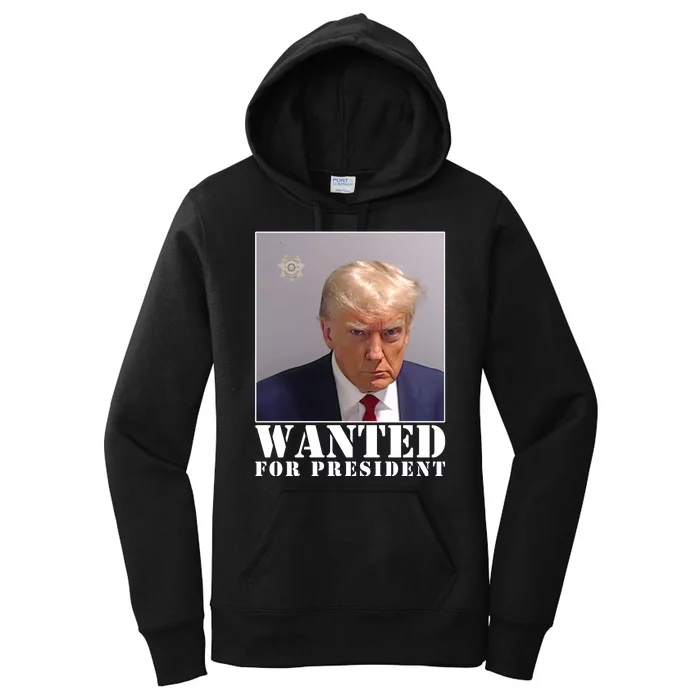 Trump Mugshot Wanted For President Women's Pullover Hoodie