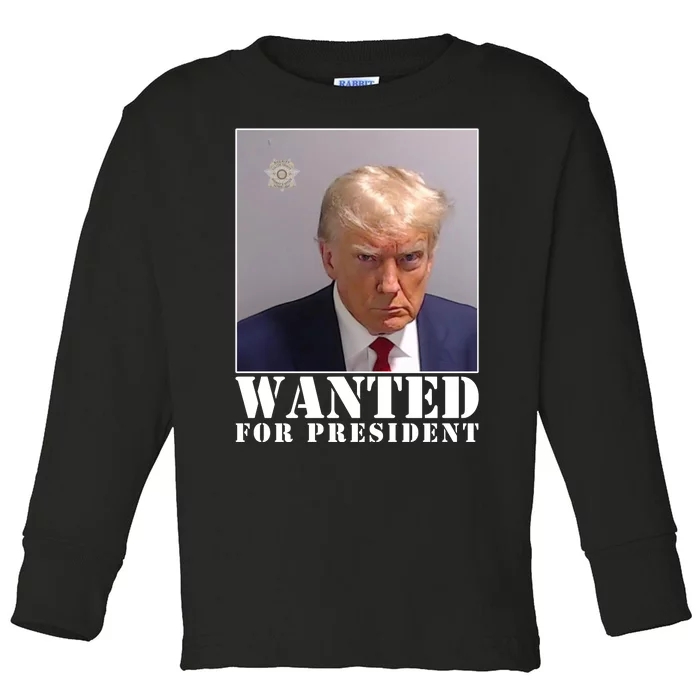 Trump Mugshot Wanted For President Toddler Long Sleeve Shirt