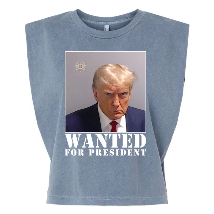 Trump Mugshot Wanted For President Garment-Dyed Women's Muscle Tee