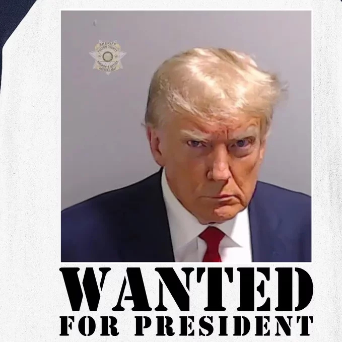 Trump Mugshot Wanted For President Baseball Sleeve Shirt