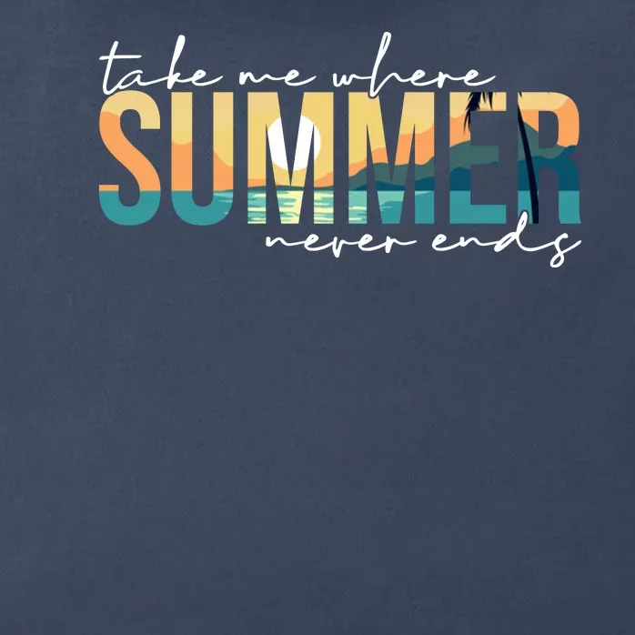 Take Me Where Summer Never Ends Zip Tote Bag