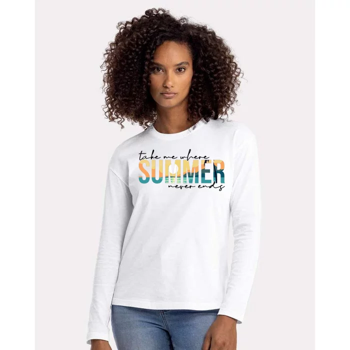 Take Me Where Summer Never Ends Womens Cotton Relaxed Long Sleeve T-Shirt