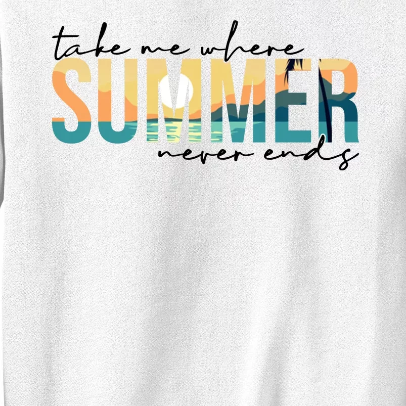 Take Me Where Summer Never Ends Sweatshirt