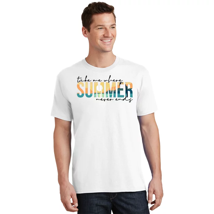 Take Me Where Summer Never Ends T-Shirt