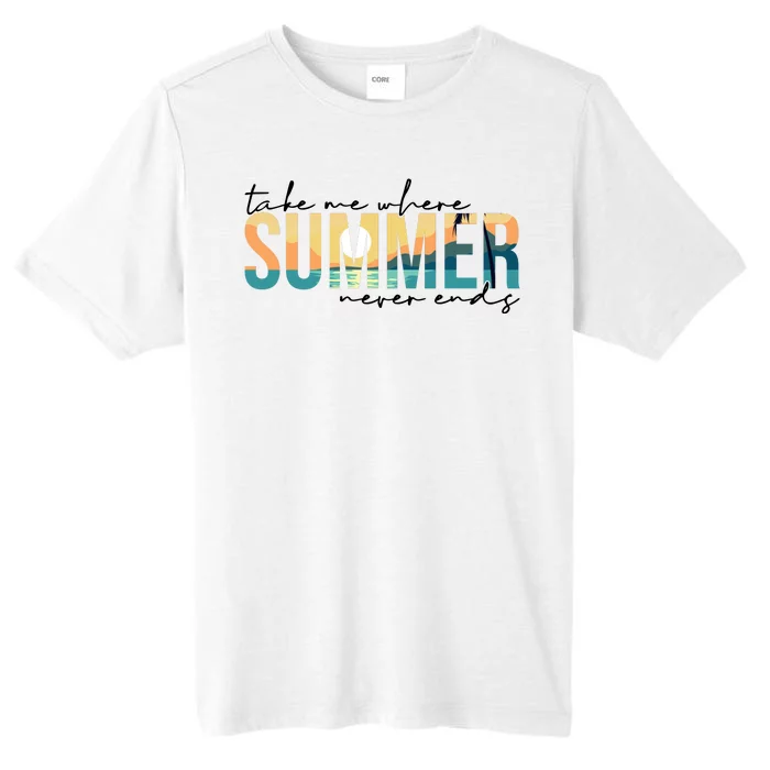 Take Me Where Summer Never Ends ChromaSoft Performance T-Shirt