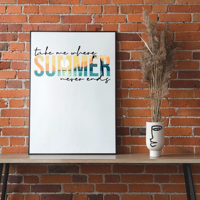 Take Me Where Summer Never Ends Poster