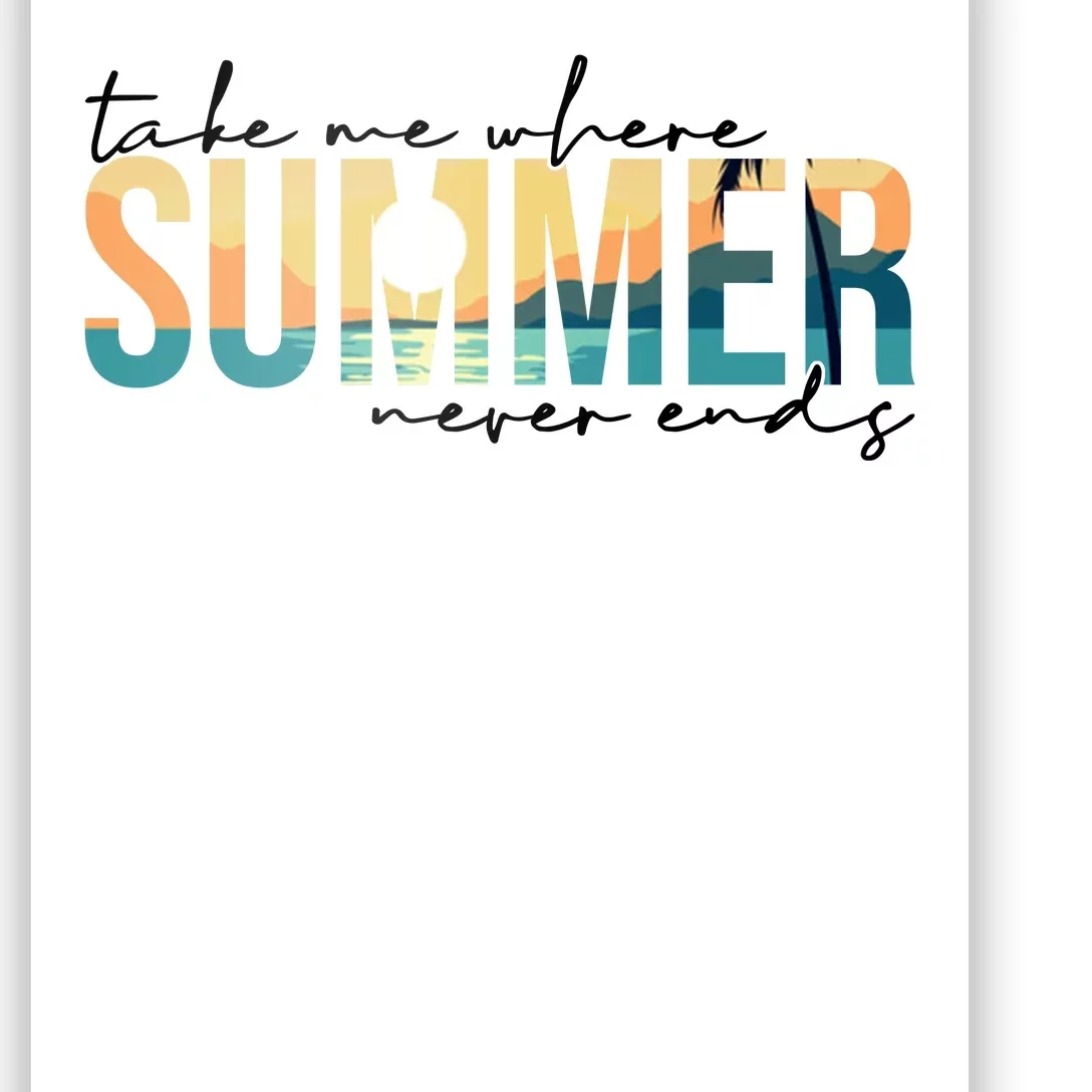 Take Me Where Summer Never Ends Poster