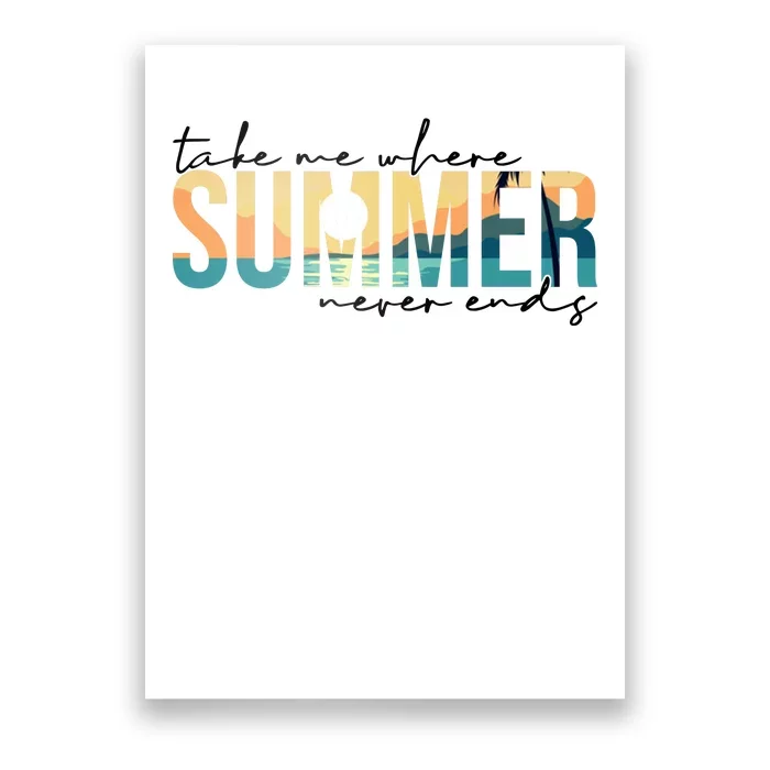 Take Me Where Summer Never Ends Poster