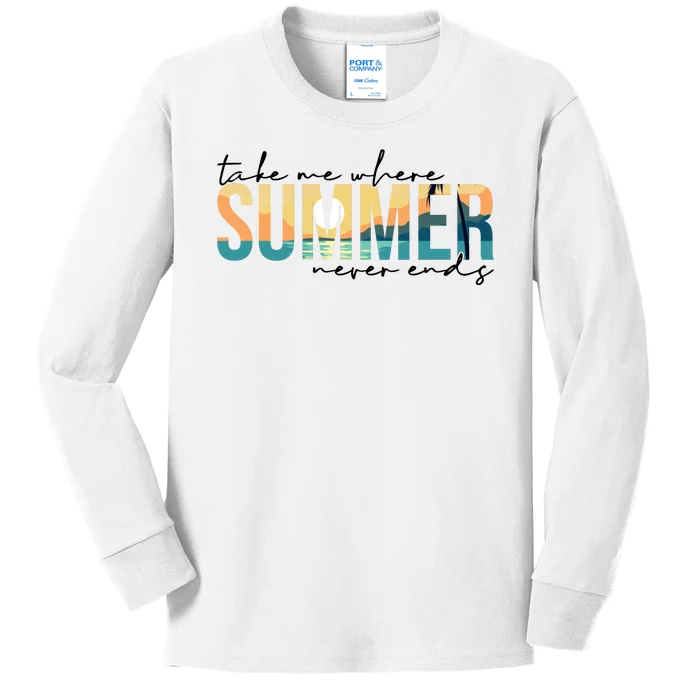 Take Me Where Summer Never Ends Kids Long Sleeve Shirt