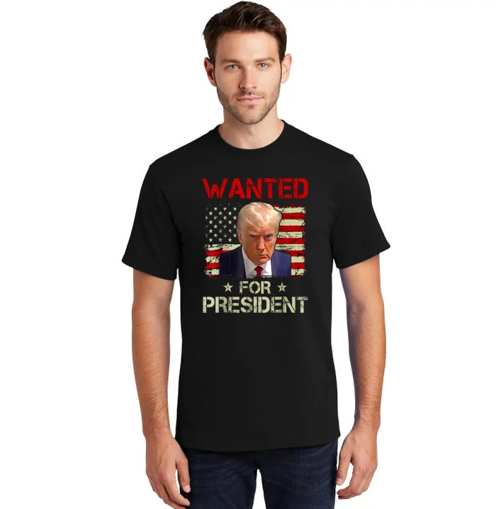 Trumps Mugshot Wanted For A Second Term 2024 President Gift Tall T-Shirt