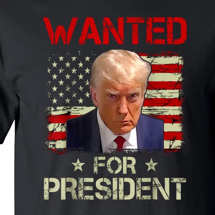 Trumps Mugshot Wanted For A Second Term 2024 President Gift Tall T-Shirt