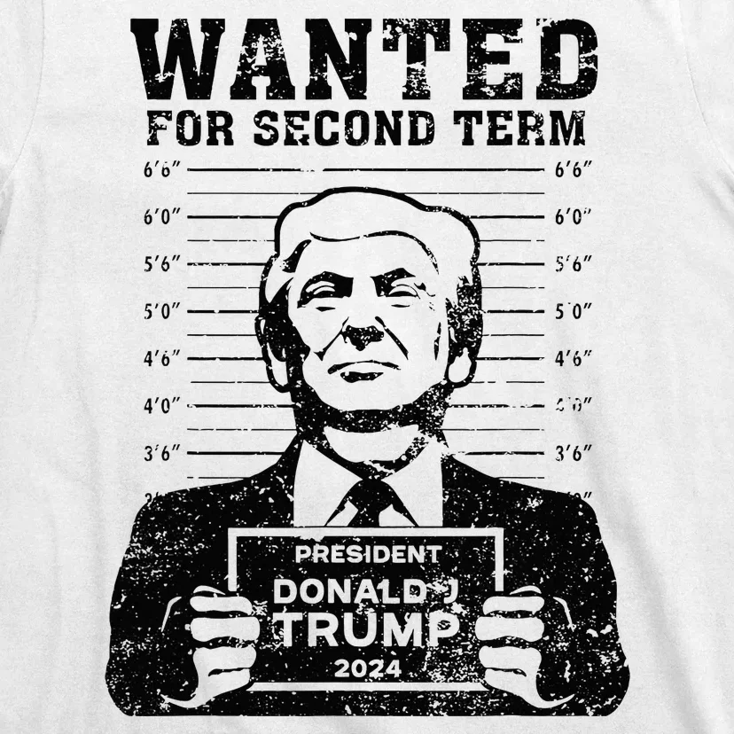 Trump Mugshot Wanted For Second Term 2024 T-Shirt