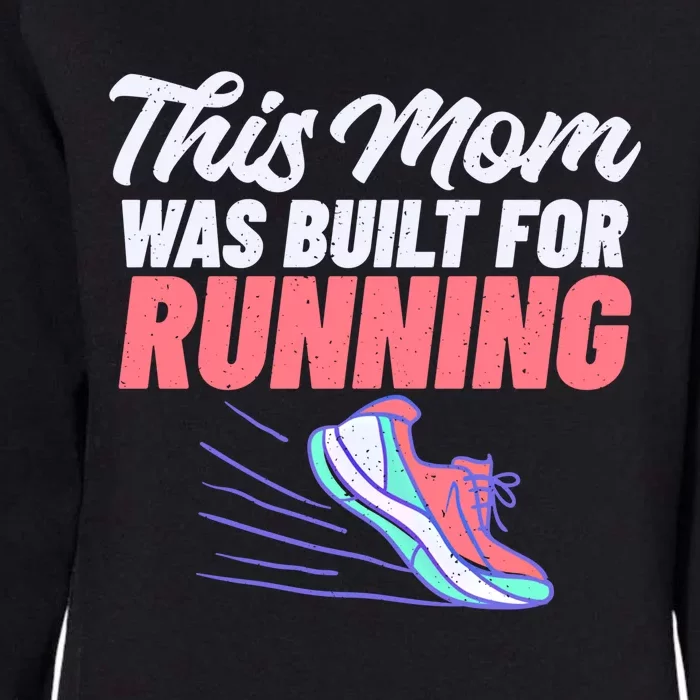 This Mom Was Built For Running Mother Marathon Runner Gift Womens California Wash Sweatshirt