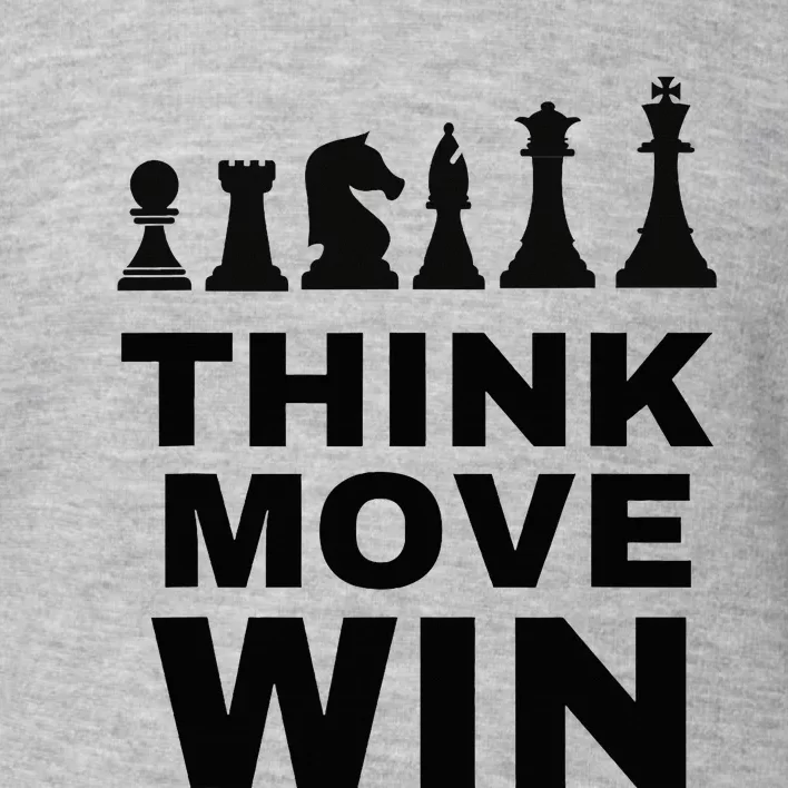 Think Move Win Chess Player Chess Board Toddler Sweatshirt