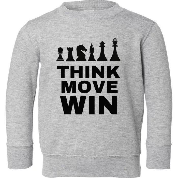 Think Move Win Chess Player Chess Board Toddler Sweatshirt