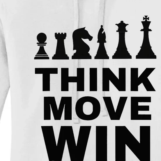 Think Move Win Chess Player Chess Board Women's Pullover Hoodie