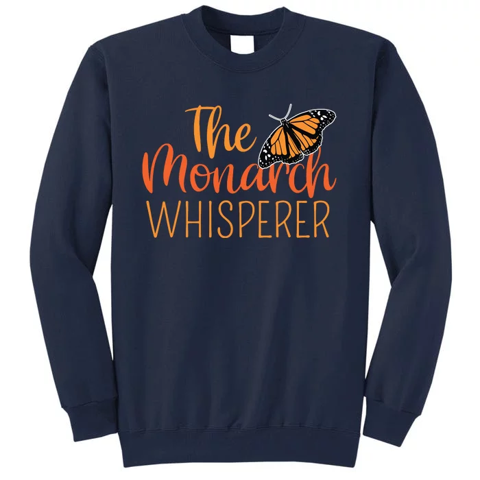 The Monarch Whisperer Cute Entomology Butterfly Tall Sweatshirt