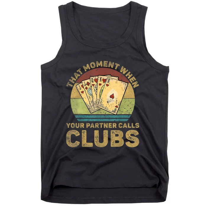 The Moment When Your Partner Call Clubs Euchre Card Game Tank Top