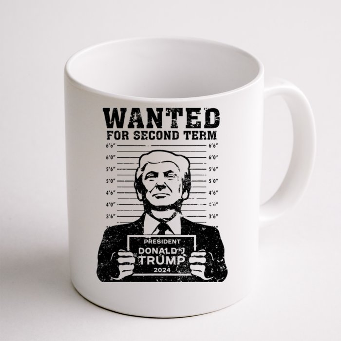 Trump Mugshot Wanted For Second Term 2024 Front & Back Coffee Mug